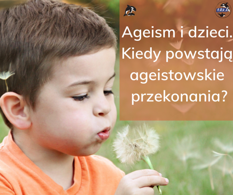 Kiedy kształtują się ageistowskie uprzedzenia? Ageism a dzieci