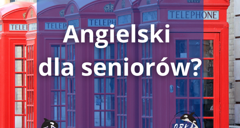 Angielski dla seniorów?