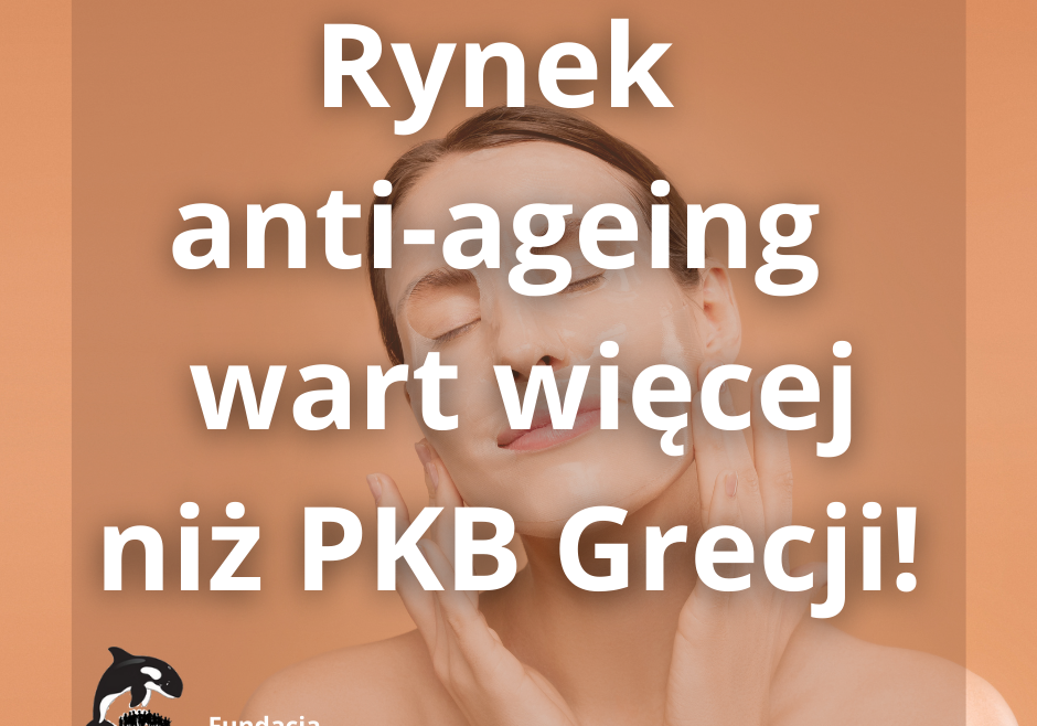 Rynek anti-ageing jest wart więcej niż PKB Grecji